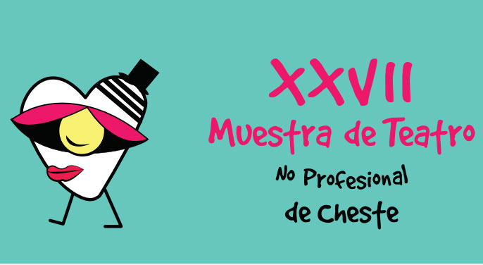 BASES DE LA XXVII MUESTRA DE TEATRO NO PROFESIONAL DE CHESTE