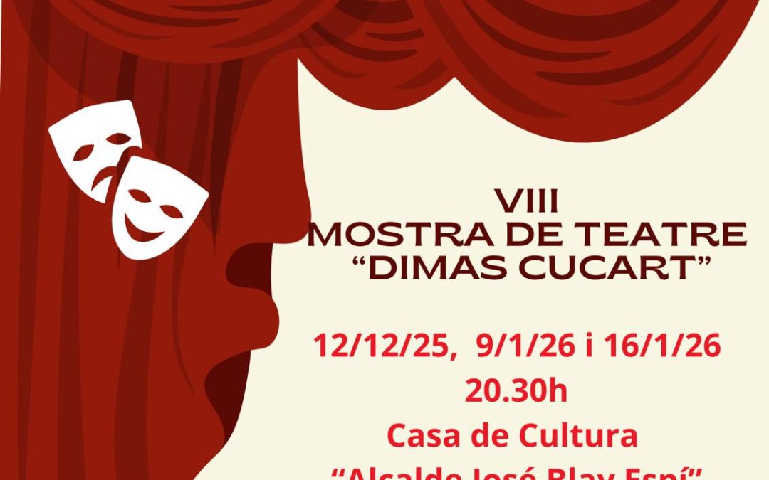 VIII MOSTRA DE TEATRE «DIMAS CUCART» DEL REAL DE GANDIA