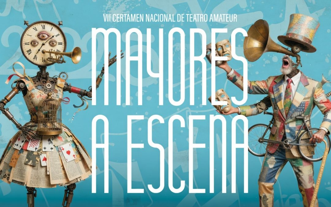 VII CERTAMEN NACIONAL DE TEATRO AMATEUR “MAYORES EN ESCENA” SANTA POLA 2026